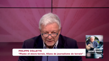 Philippe Collette, Plume et micro-terroir, 40 ans de journalisme de terrain.