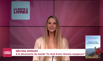 Mélyssa Borguet, A la découverte du monde, le récit d'une rêveuse voyageuse.
