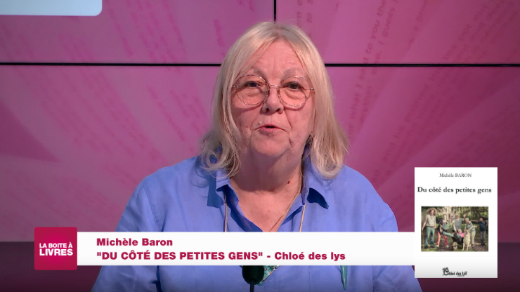 Michèle Baron, Du côté des petites gens (Chloé des lys)
