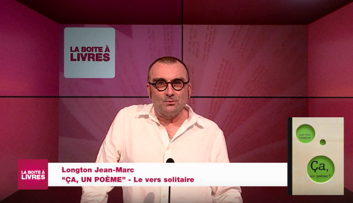 La Boîte à livres: Jean-Marc Longton, ça, un poème