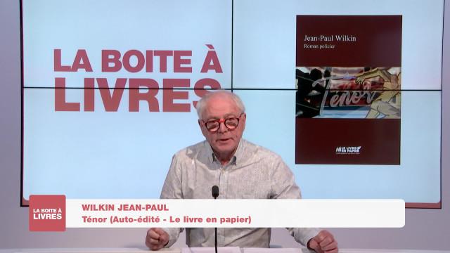 Jean-Paul Wilkin: Ténor (Auto-édité-Le livre en papier)