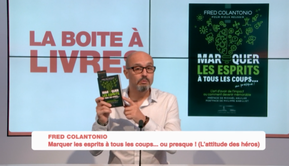 Fred Colantonio : Marquer les esprits à tous les coups... ou presque (L'attitude des héros)