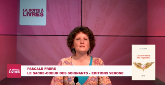 Pascale Frère, le sacré-coeur des soignants (Editions Verone)