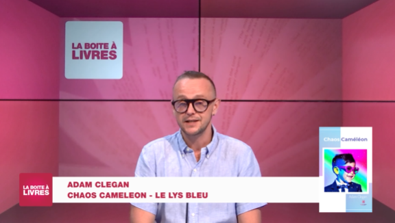 Adam Clegan, Chaos caméléon (Le Lys bleu)