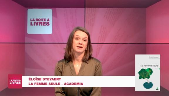 Eloïse Steyaert - La femme seule (Academia)