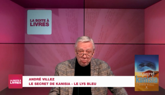 André Villez, le secret de Kanisia (Le Lys Bleu)