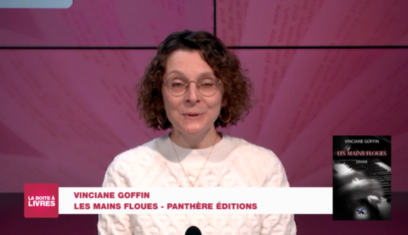 Vinciane Goffin, les mains floues (Panthère Editions)