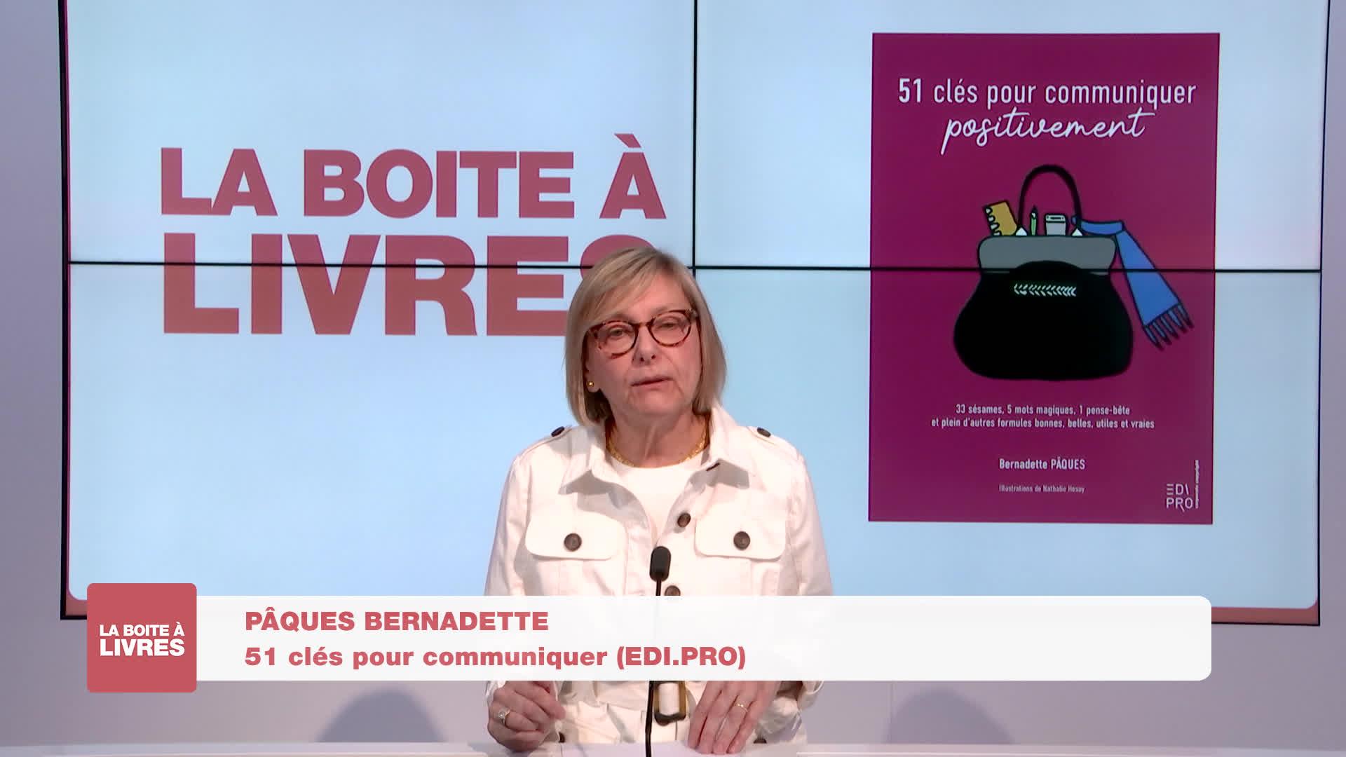 Bernadette Pâques, 51 clés pour communiquer (EDI.PRO)