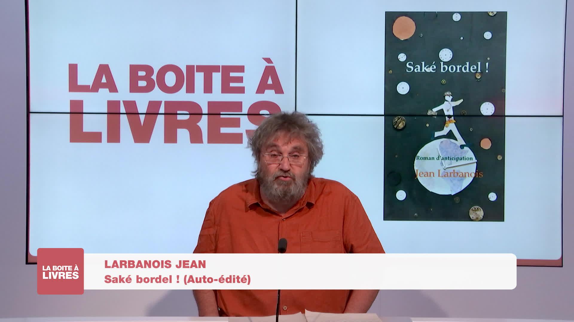 Jean Larbanois, Saké bordel! (Auto-édité)
