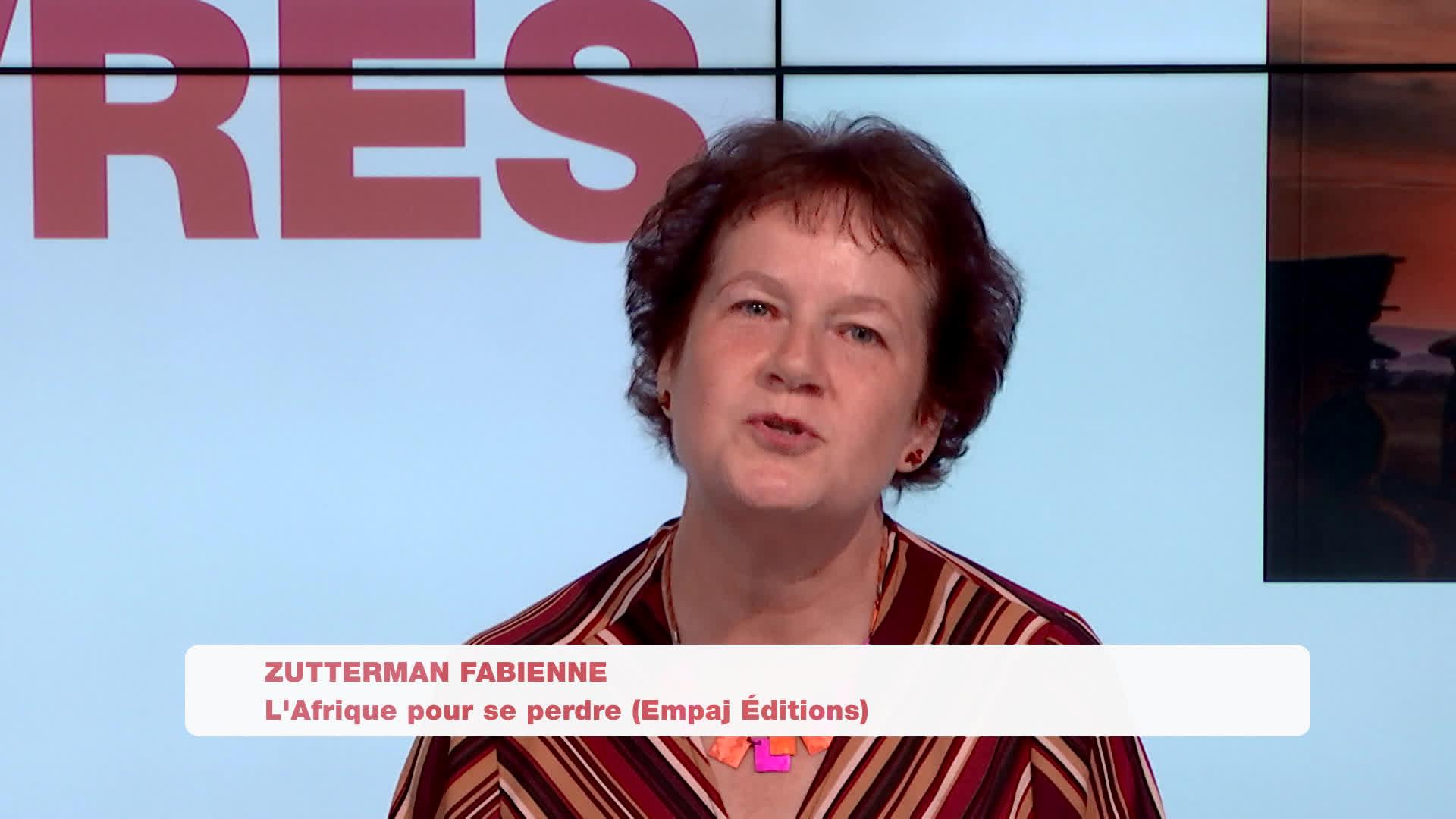 Fabienne Zutterman, L'Afrique pour se perdre (Empaj Editions)