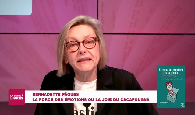 Bernadette Pâques: la force des émotions ou la joie du Cacafougna (Edipro)