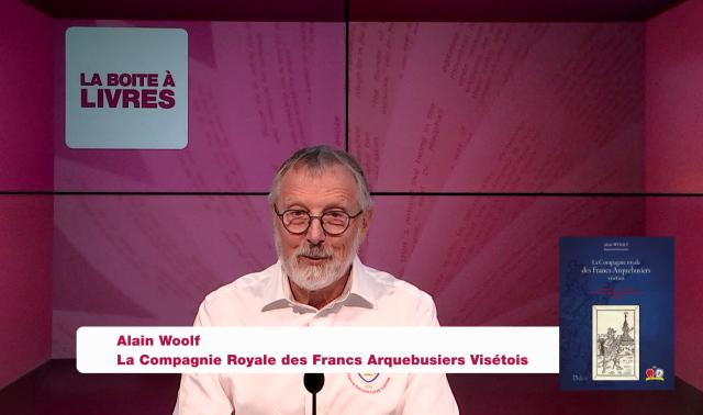 Alain Woolf, La compagnie royale des Francs Arquebusiers Visétois