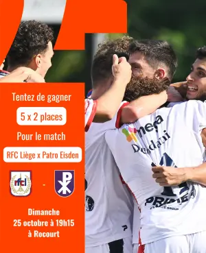 ⚽ RFC Liège - Patro Eisden : 5 x 2 places à gagner ! 🔴🔵