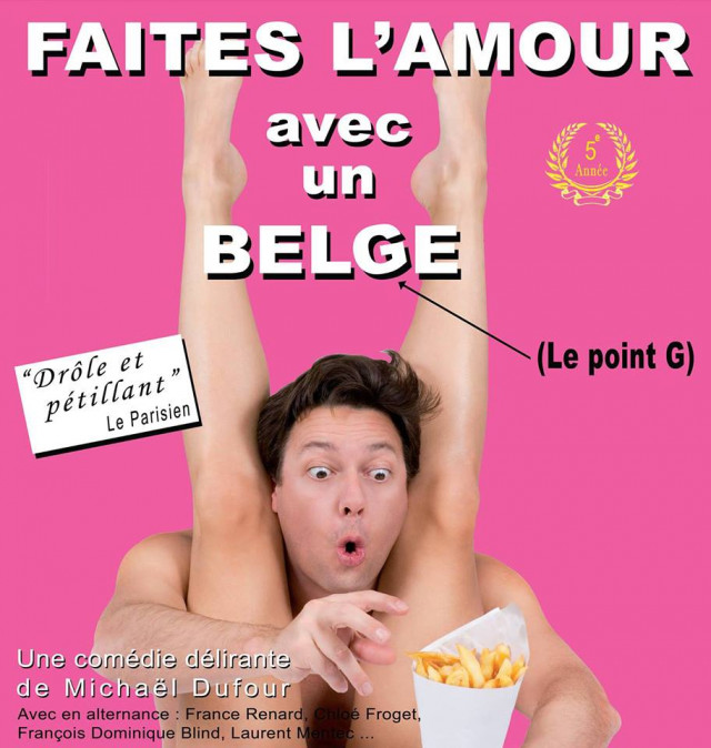 Faites l'amour avec un Belge ! A voir au Comédie en Ile