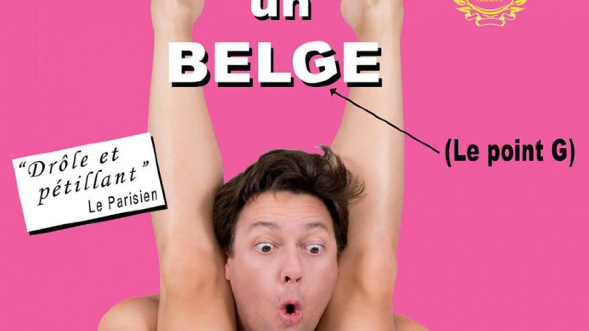 Faites l'amour avec un Belge ! A voir au Comédie en Ile