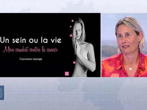 Invitée : Cassianne Lepage pour son ouvrage "Un sein ou la vie"