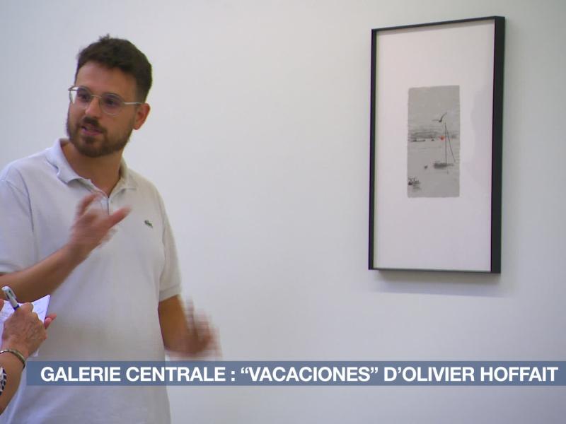 Galerie Centrale : "Vacaciones", l'expo d'Olivier Hoffait, prolonge l'été