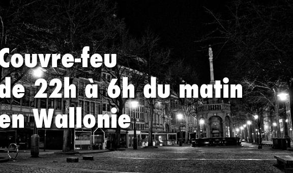 Couvre-feu de 22h à 6 heures du matin en Wallonie