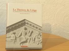 Ouvrage : Du théâtre royal à l'Opéra Royal de Wallonie.