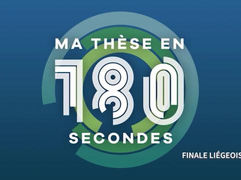 Ma Thèse en 180 secondes - Finale liégeoise 2023