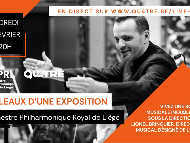 Vendredi 14 février - "Tableaux d’une exposition" à l'OPRL - En direct sur Qu4tre.be