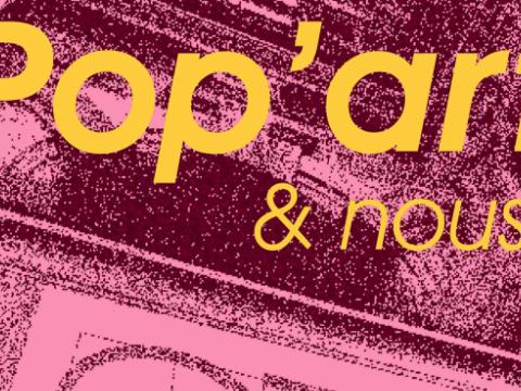"Pop'art et nous", le festival Warhol de la Galerie 23