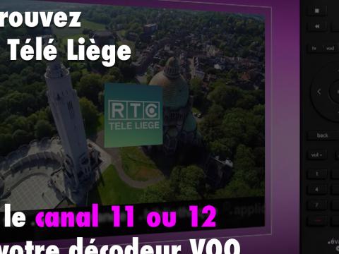 Retrouvez RTC Télé Liège sur le canal 11 ou 12 sur VOO