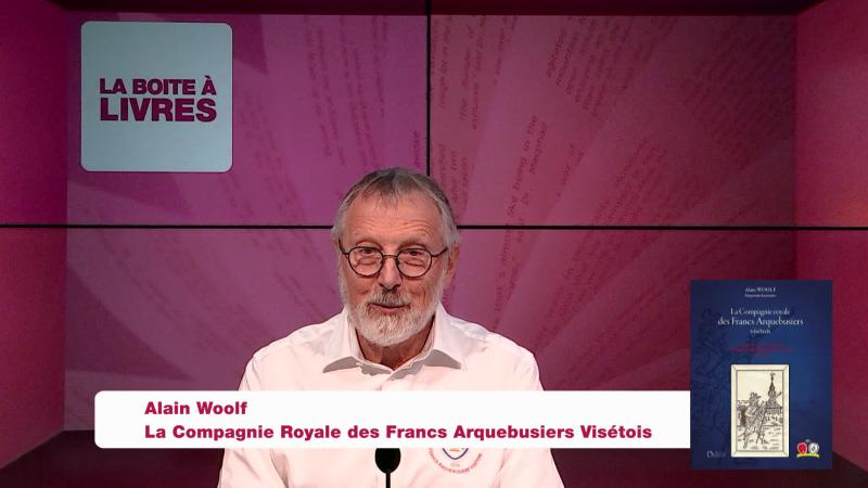 Alain Woolf, La compagnie royale des Francs Arquebusiers Visétois