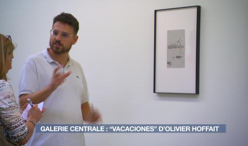 Galerie Centrale : "Vacaciones", l'expo d'Olivier Hoffait, prolonge l'été