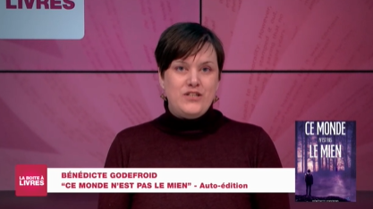 La Boîte à livres : Bénédicte Godefroid, Ce monde n'est pas le mien (Auto-édition)