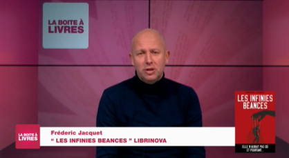 La Boîte à livres : Frédéric Jacquet, Les infinies béances (Librinova)