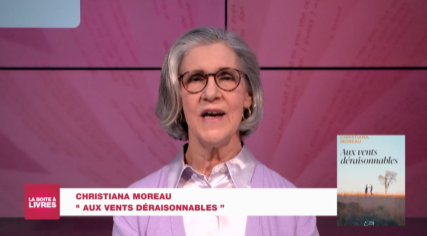 La Boîte à livres : Christiana Moreau, Aux vents déraisonnables