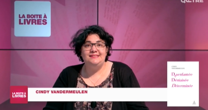 La Boîte à livres : Cindy Vandermeulen, Désenfantée, Déniaisée, Déterminée (Abrapalabra Editions)