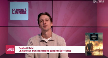 La Boîte à livres : Raphaël Dahl, Le secret des héritiers (Edern Editions)