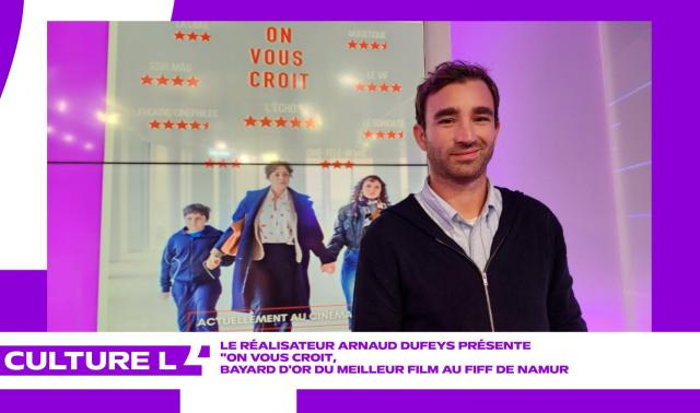 CultureL avec le réalisateur Arnaud Dufeys pour "On vous croit"