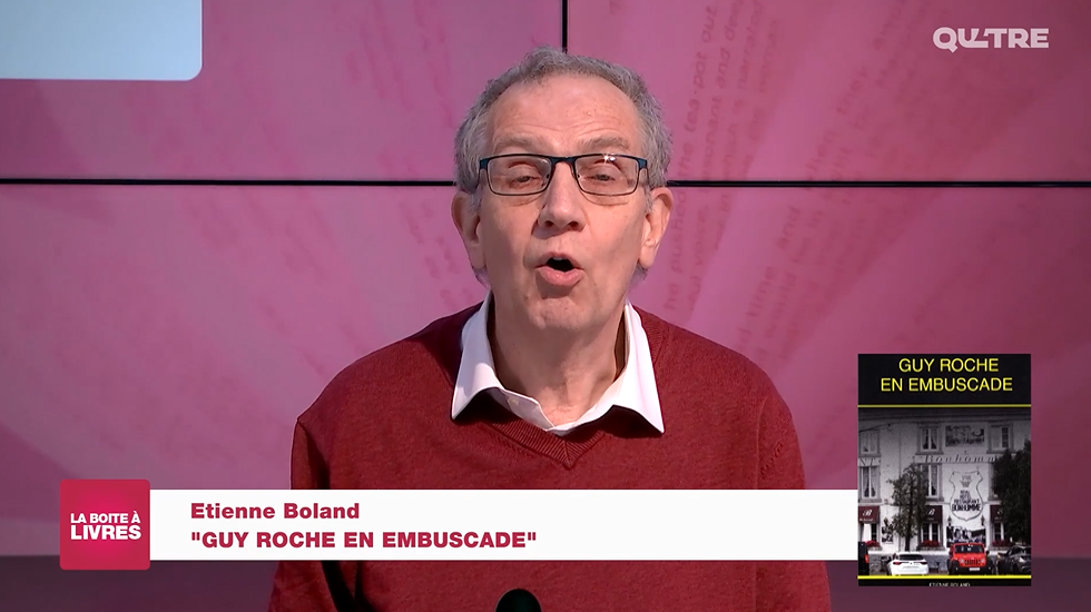 La Boîte à livres : Etienne Boland, Guy Roche en embuscade (auto édition)