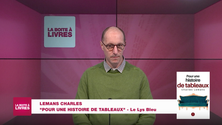 La Boîte à livres : Charles Lemans, Pour une histoire de tableaux (Le Lys bleu)