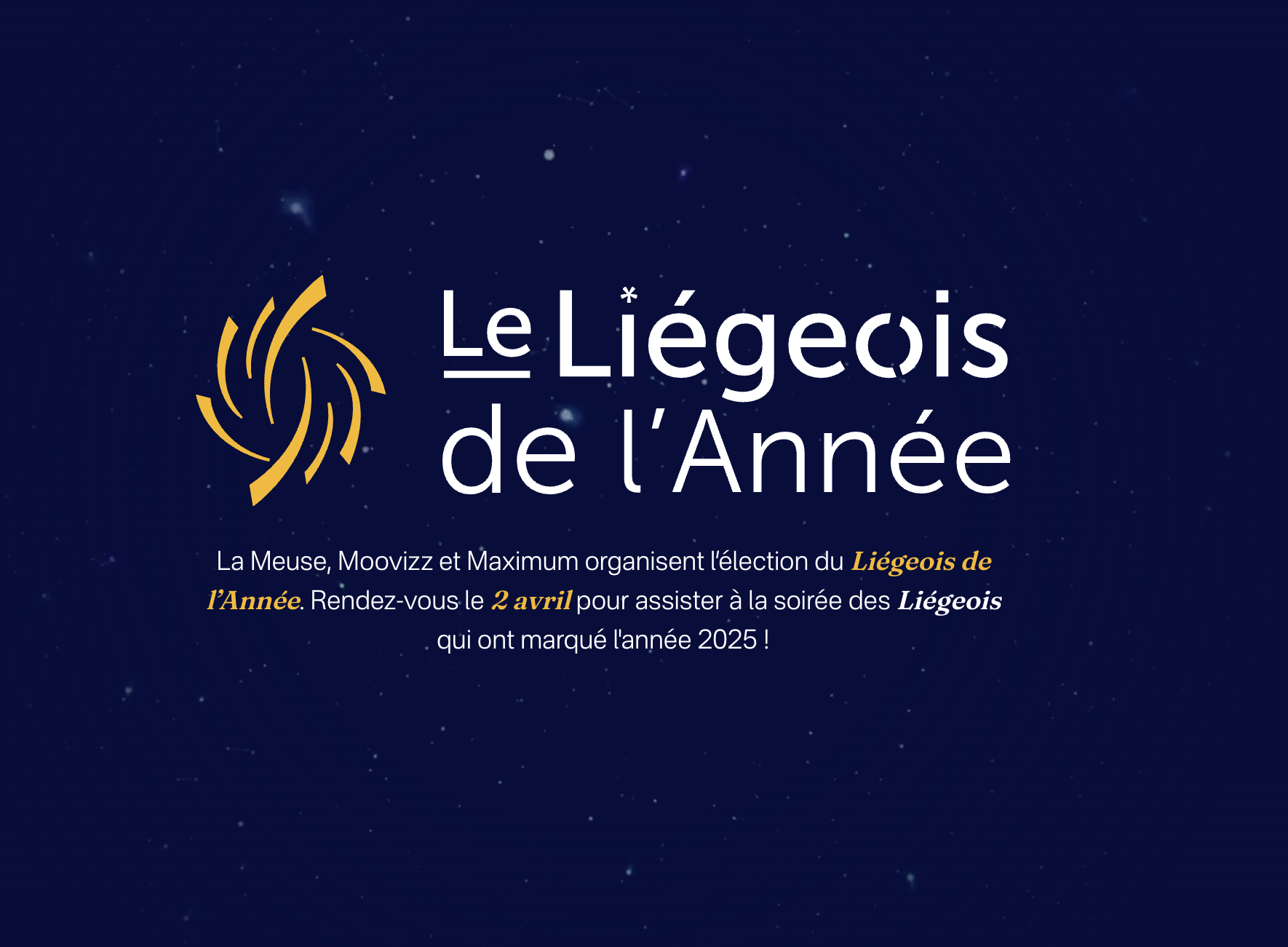 Le Liégeois de l’année : l’événement qui met à l’honneur ceux qui font briller la Cité Ardente. Les votes sont ouverts !