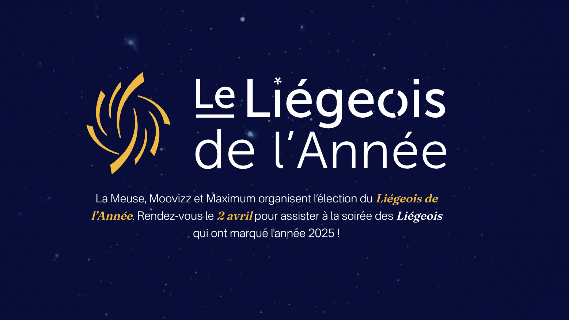 Le Liégeois de l’année : l’événement qui met à l’honneur ceux qui font briller la Cité Ardente. Les votes sont ouverts !