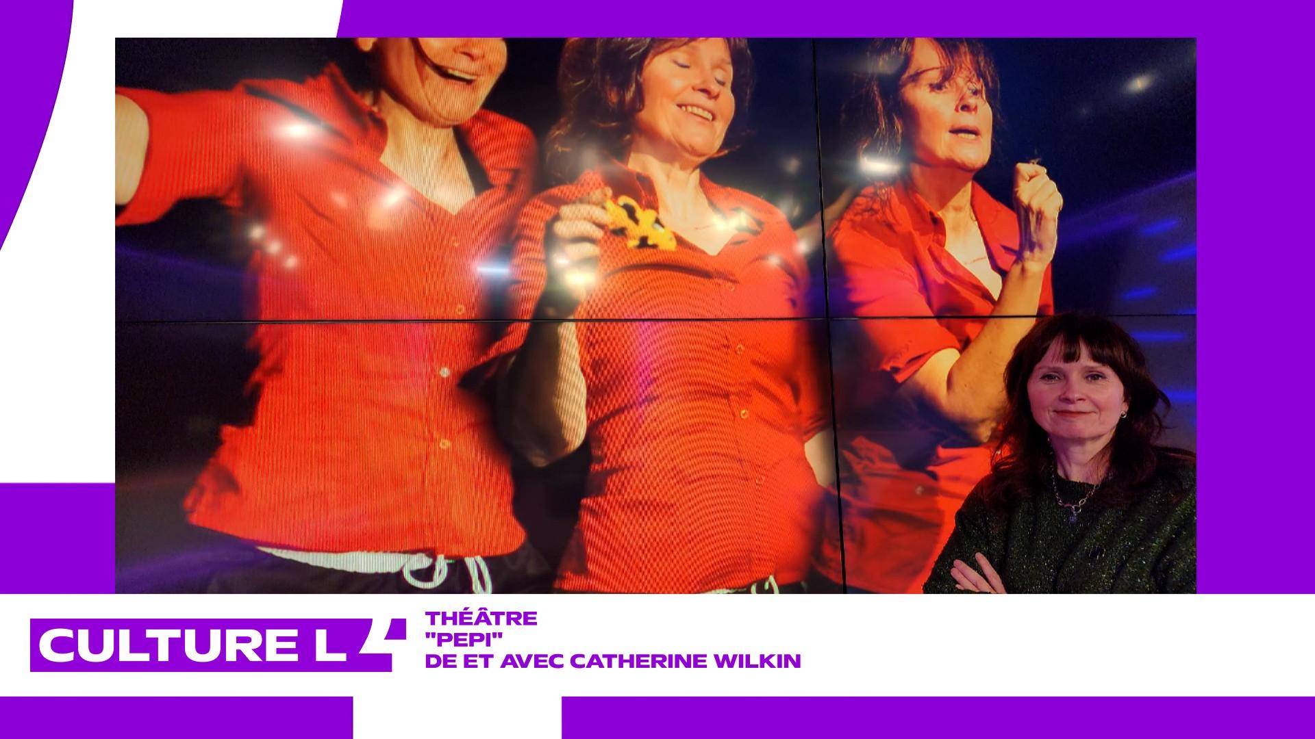 CultureL avec Catherine Wilkin pour son seule-en-scène "Pepi"