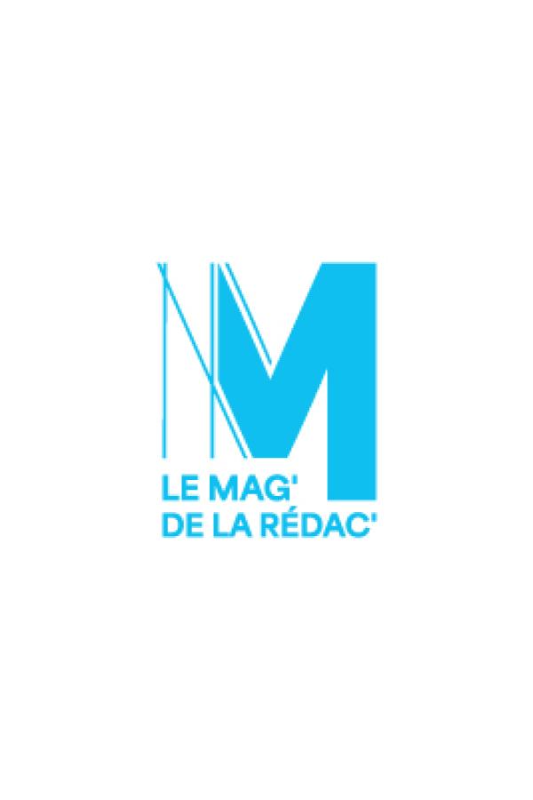 Le mag' de la rédac'