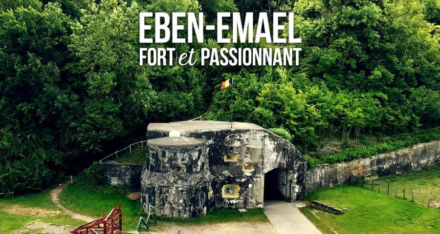 Eben-Emael : Fort et passionnant !