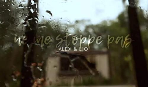 "Ne me stoppe pas" par Alex & Lio 