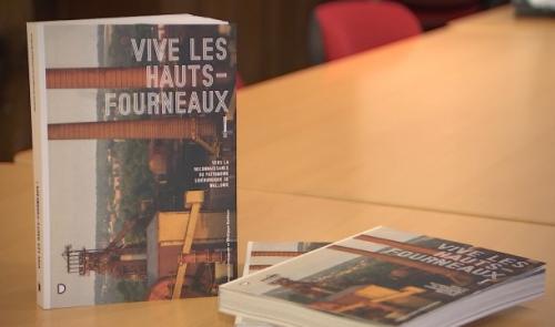 Livre :  "Vive les hauts-fourneaux" et le débat sur leur conservation