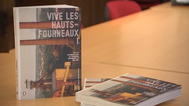 Livre :  "Vive les hauts-fourneaux" et le débat sur leur conservation