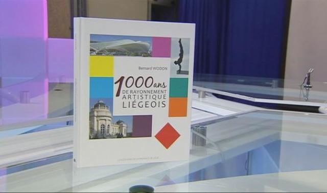 "1000 ans de rayonnement artistique liégeois" de Bernard Wodon