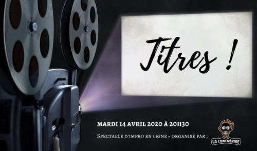 « Titres ! » : Un spectacle d’improvisation en ligne