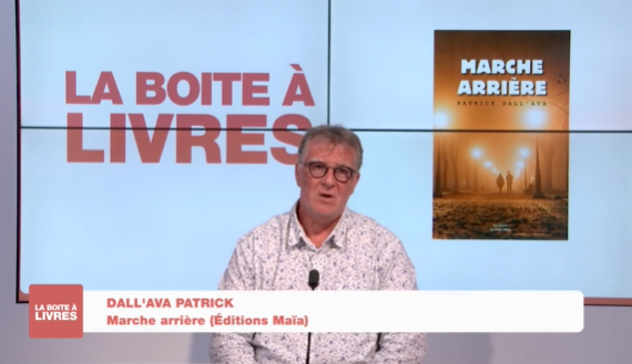 La boîte à livres - Patrick Dall'ava, Marche arrière (Editions Maïa)