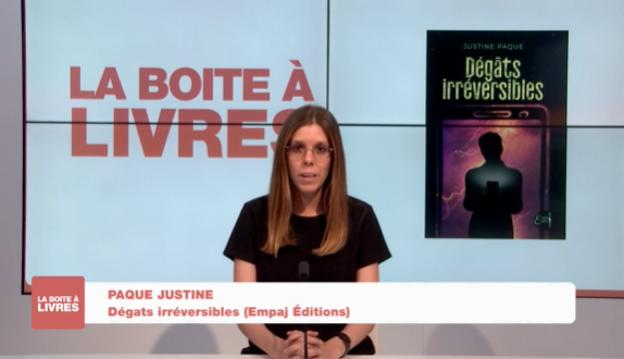 La boîte à livres - Justine Paque, Dégâts irréversibles (Empaj Editions)