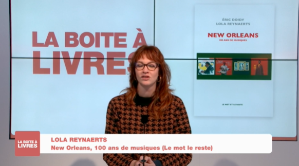 Boite à livres: Lola Reynaerts, New Orleans, 100 ans de musique (Le mot le reste)